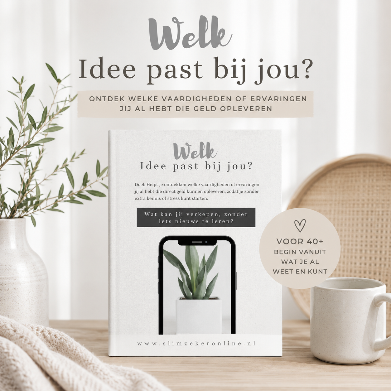 Welk idee past bij jou?